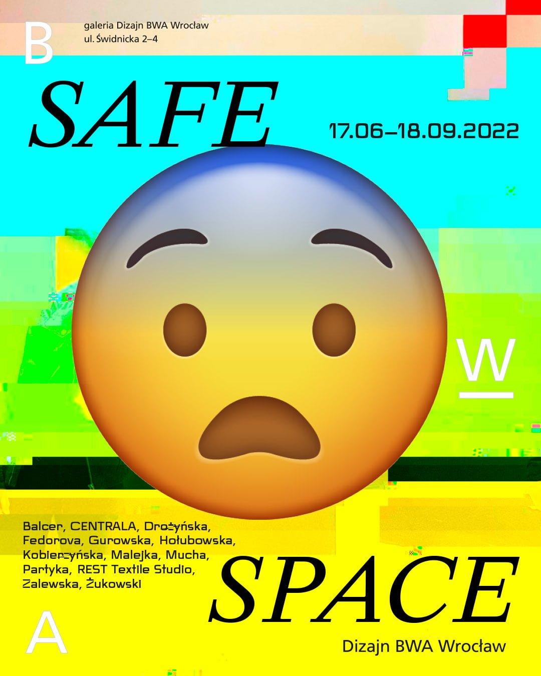 Plakat promujący wystawę SAFE SPACE w galerii Dizajn BWA Wrocław