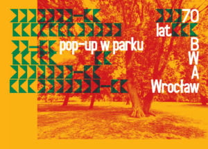 grafika z motywem drzewa i napisem: pop-up w parku, 70 lat BWA Wrocław