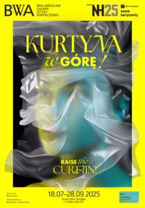 Plakat wystawy sztuki zatytułowanej „Kurtyna w Górę!” w BWA Wrocław, prezentującej sztukę abstrakcyjną oraz szczegóły wydarzenia w dniach 18 lipca–28 września 2025 r.