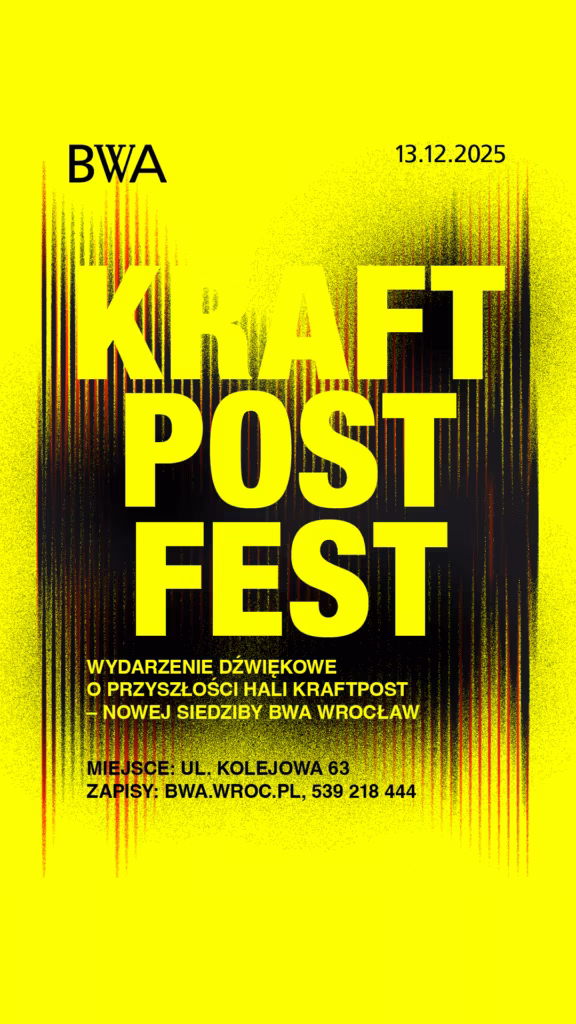 Plakat na KRAFT POST FEST 13 grudnia 2025 r. w BWA Wrocław, ze szczegółami wydarzenia i danymi kontaktowymi na żółtym tle.