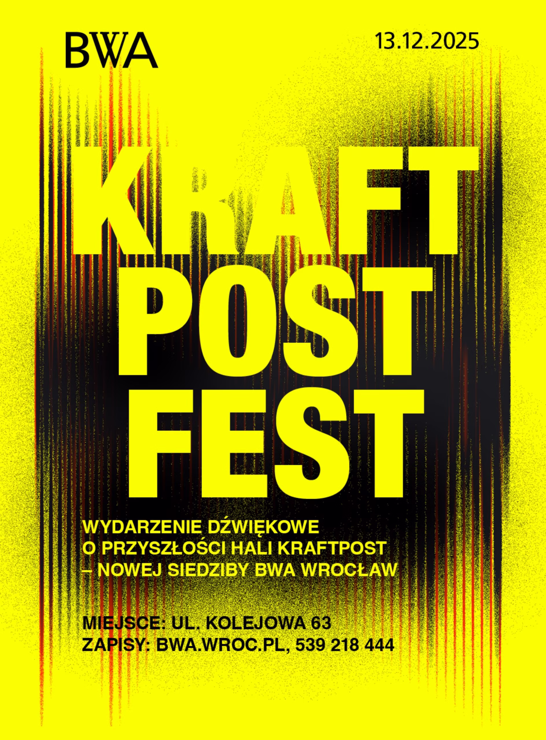 Plakat KRAFT POST FEST, wydarzenia dźwiękowego o przyszłości Hali Kraftpost, nowej lokalizacji BWA Wrocław. Data wydarzenia: 13.12.2025. Zawiera adres, szczegóły rejestracji i wszystko, co musisz wiedzieć o nowej, tętniącej życiem lokalizacji BWA Wrocław.