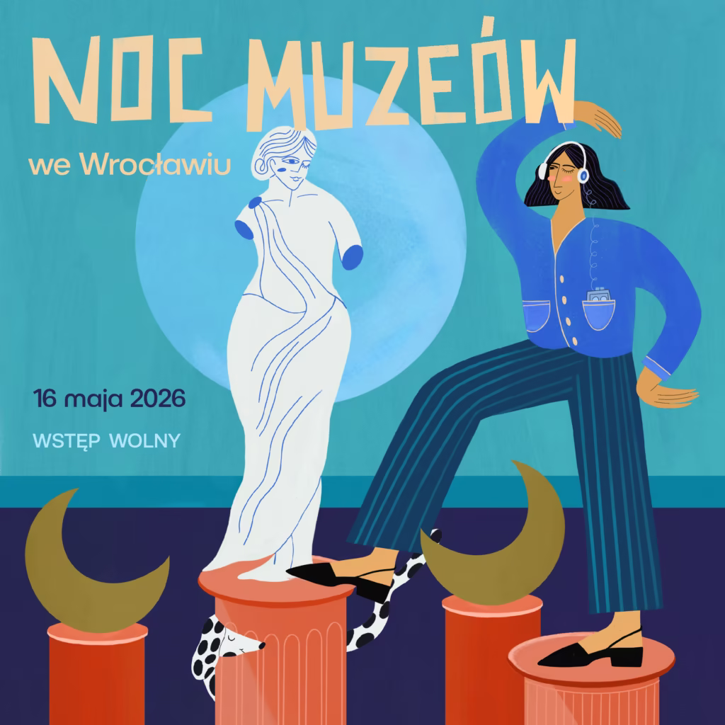 Ilustracja osoby tańczącej obok klasycznego posągu, z tekstem wydarzenia "Noc Muzeów we Wrocławiu, 16 maja 2026, Wstęp wolny" i półksiężycami na filarach.